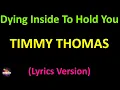 Download Lagu Timmy Thomas - Dying Inside To Hold You (Lyrics version)