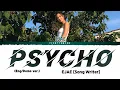 Download Lagu Red Velvet (레드벨벳) - PSYCHO (Color Coded Lyrics Eng) (Writer's Demo, EJAE) | ivanxart: kpop