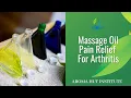 Massage Oil for Pain Relief Essential Oils for Arthritis Recipes