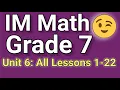 7th Grade Unit 6 All Lessons 1-22 IM Math