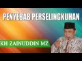 Download Lagu CERAMAH KH ZAINUDDIN MZ   PENYEBAB PERSELINGKUHAN
