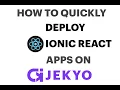 How to Deploy Ionic React Apps on Jekyo