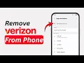 How to Remove Verizon from My Phone 2026 Switch Carrier or Remove Verizon Service