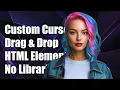 Create a Custom Cursor for Drag and Drop HTML Elements Without Libraries
