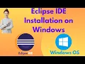 Eclipse IDE Installation on Windows 10 Quick and Easy Guide
