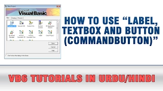 VB6 Tutorials In Urdu - Label TextBox and Button Controls