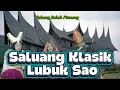 Classic Saluang – Lubuk Sao by Saluang Rabab Pitunang | Traditional Minangkabau Music