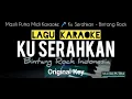Download Lagu (Karaoke) 6 Bintang Rock Indonesia - Ku Serahkan | Masili Putra Midi Cover