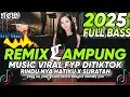 Download Lagu REMIX LAMPUNG TERBARU RINDUNYA HATIKU X SURATAN FULL BASS 2025