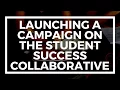How to Conduct an Advising or Appointment Campaign on the Student Success Collaborative