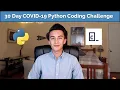 30 Day COVID-19 Python Coding Challenge