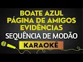 Download Lagu BOATE AZUL, PÁGINA DE AMIGOS, EVIDÊNCIAS - SEQUÊNCIA MODÃO | KARAOKÊ SEM VOCAL / PLAYBACK COM LETRA