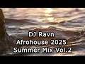 Download Lagu DJ Ravn - Afro House 2025 Summer Mix Vol.2