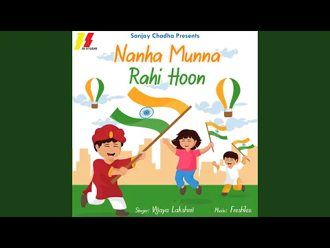 Download MP3 Nanha Munna Rahi Hoon