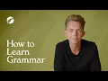 How to Learn Grammar to Improve Your Writing Ask a Bestselling Writer