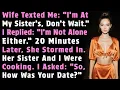 Wife Texted: “I’m At My Sister’s, Don’t Wait.” I Replied: “I’m Not Alone Either.” 20 Minutes Later..