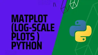 Log-Scale Plots Matplotlib with Python