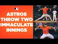 ASTROS PITCHERS TOSS TWO IMMACULATE INNINGS IN THE SAME GAME TO THE SAME HITTERS