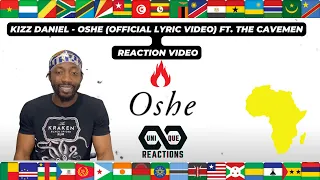 kizz daniel oshe official lyric video ft the cavemen unique reaction