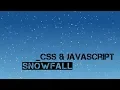 Make Snowfall using CSS Javascript