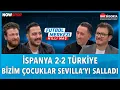 Lagu İspanya - Türkiye Maç Sonu | Ersin Düzen, Yağız Sabuncuoğlu, Uğur Karakullukçu, Veli Yiğit