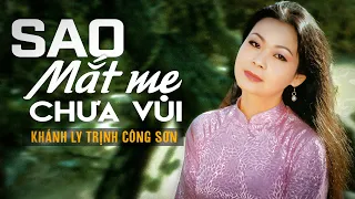 Sao Mắt Mẹ Chưa Vui (Trịnh Công Sơn) - Khánh Ly