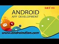 Day 23 - Android App Development Android Tutorials Android Tutorials AndroIndian