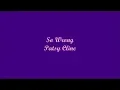 So Wrong Tan Equivocada - Patsy Cline