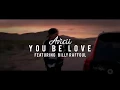 Download Lagu Avicii - You Be Love (2017) ( Lyric Video )