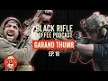 Garand Thumb - USAF TACP and YouTuber BRCC
