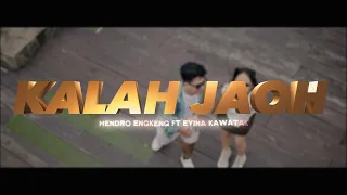kalah jaoh hendro engkeng ft eyina kawatak terbaru 2025
