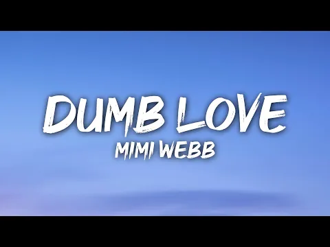 Download MP3 Mimi Webb - Dumb Love (Lyrics)