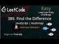 389 Find the Difference - Hash Map