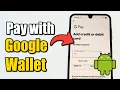 How to Use Google Pay in a Store Easy Tutorial