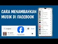 Download Lagu Cara Menambahkan Musik di Facebook