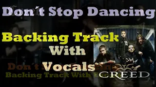 Download Creed - Don´t Stop Dancing - Backing Track With Vocals - For Educational Intentions Only MP3