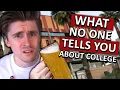 What NO ONE Tells You About College College Stories