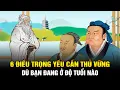 Lagu 6 điều Trọng yếu nhất định cần Thủ vững trong đời dù cho bạn đang ở độ tuổi nào