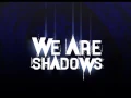 Download Lagu Waltz Of Shadows - We are Shadows