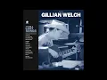 Gillian Welch - Valley Of Tears