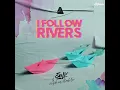 I Follow Rivers - Salk & Sophia Stedile