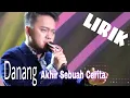 Download Lagu Akhir Sebuah Cerita - DANANG - LIRIK