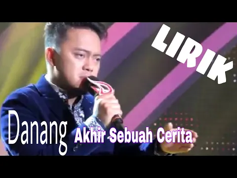 Download MP3 Akhir Sebuah Cerita - DANANG - LIRIK