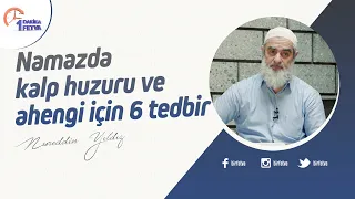 Namazda kalp huzuru ve ahengi için 6 tedbir
