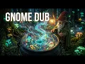 Gnome Stirring the Mushroom Pot Deep Psychedelic Dub