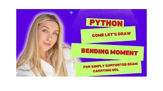 Bending Moment Diagram for Simply Supported Beam with UDL Python Tutorial