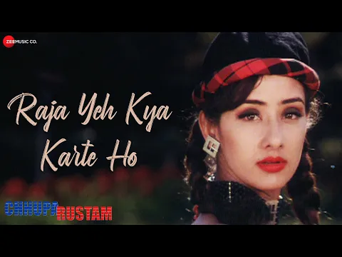 Download MP3 Raja Yeh Kya Karte Ho  | Chhupa Rustam| Sanjay Kapoor, Mamta Kulkarni | Alka Yagnik,  Kumar Sanu