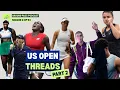 US Open Threads Part 2 Fashion Hits Misses w Ian Mondul 40 Love