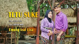 Download Lagu Terbaru 2023 || TETU SUKE || EMUNG feat LISA MP3