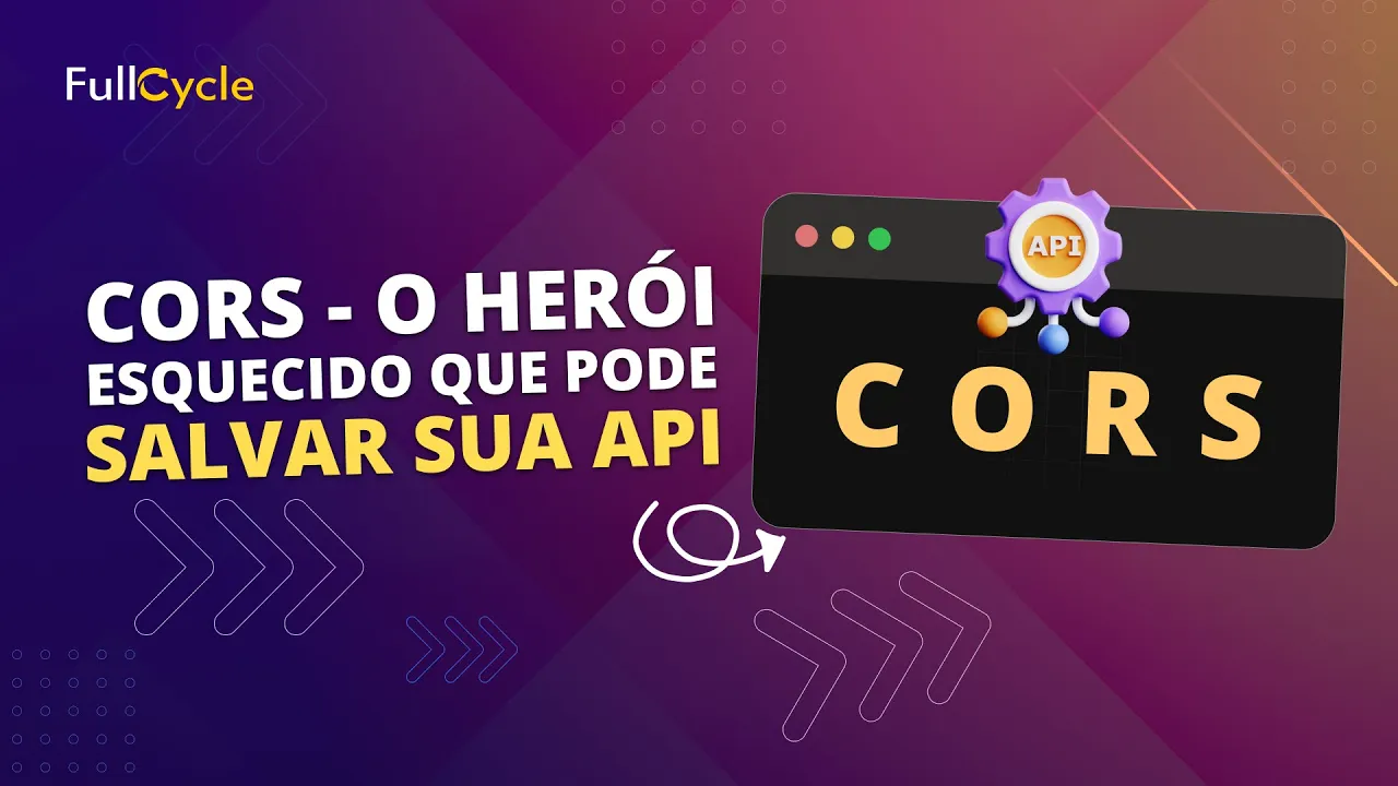 CORS - O Herói Esquecido que Pode Salvar sua API
